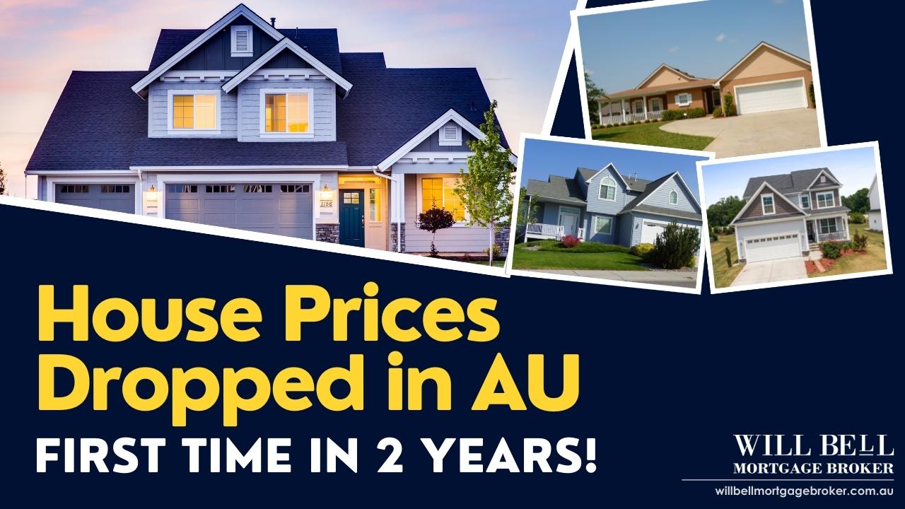 house prices dropped in au - first time in 2 years