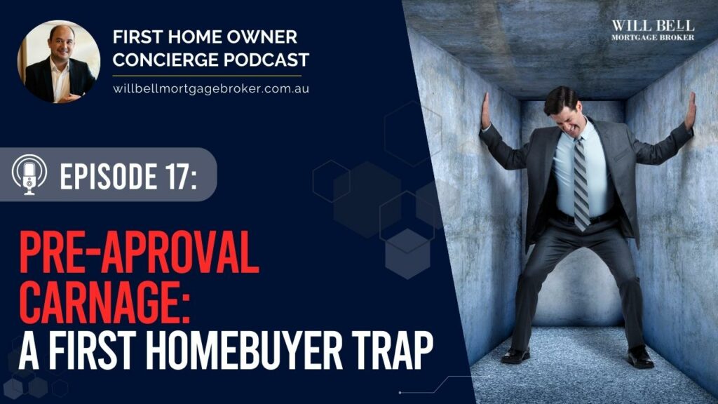 pre-approval carnage : a first home buyer trap